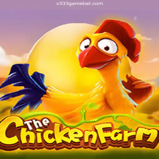Exploring the Exciting World of ChickenFarm and V333.game Oficial 💯️ - O melhor cassino online do Brasil