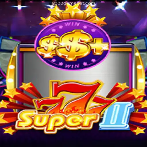 Exploring Super777II: The Ultimate Casino Adventure